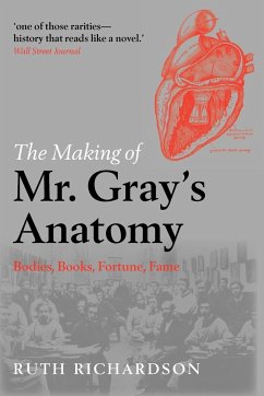 The Making of MR Gray's Anatomy von Oxford University Press